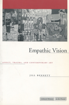 Empathic Vision: Affect, Trauma, and Contempora... 0804751714 Book Cover