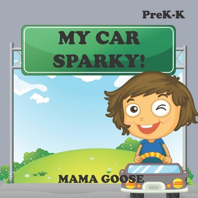 My Car Sparky! 1947799371 Book Cover