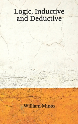 Logic, Inductive and Deductive: (Aberdeen Class... B08GV9NGY2 Book Cover