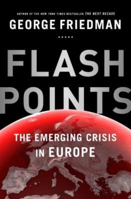 Flashpoints: the emerging crisis in Europe 1925106608 Book Cover