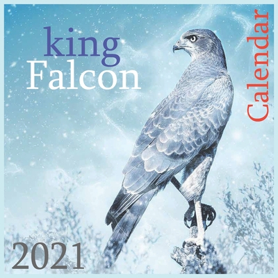 king Falcon: 2021 Wall & Office Calendar, 12 Month Calendar