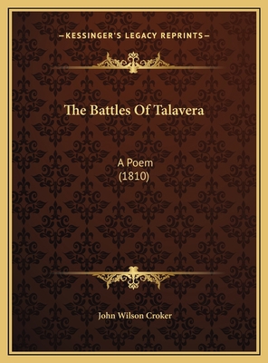 The Battles Of Talavera: A Poem (1810) 1169626785 Book Cover