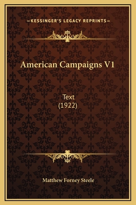 American Campaigns V1: Text (1922) 1169371868 Book Cover