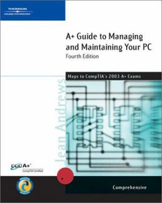 A+ Guide to Managing & Maintaining Your PC, Com... 0619186178 Book Cover