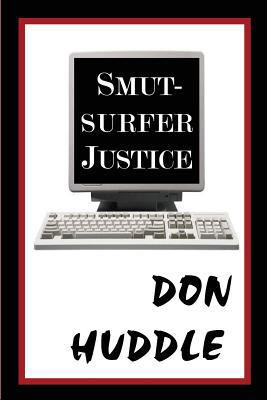 Smut-Surfer Justice 1484930231 Book Cover