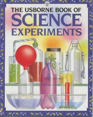 The Usborne Book of Science Experiments 0746008066 Book Cover