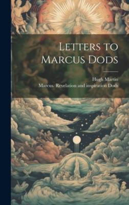 Letters to Marcus Dods 1019748885 Book Cover