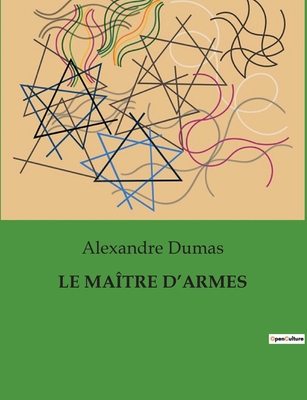 Le Maître d'Armes [French] B0CKYGVMGK Book Cover