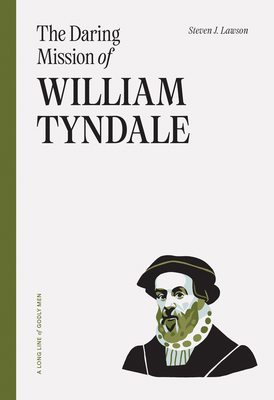 The Daring Mission of William Tyndale 1642895687 Book Cover