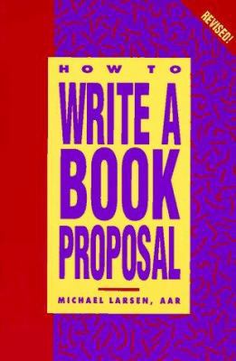 How to Write a Book Proposal 0898797713 Book Cover