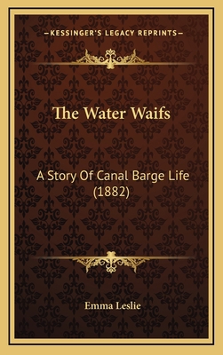 The Water Waifs: A Story Of Canal Barge Life (1... 1169119174 Book Cover