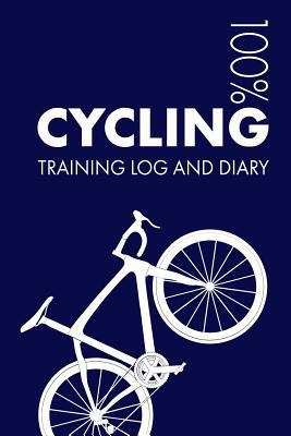 Cycling Training Log and Diary: Training Journa... 1729824196 Book Cover