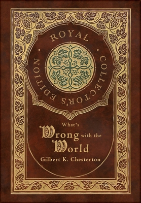 What's Wrong with the World (Royal Collector's ... 177476153X Book Cover