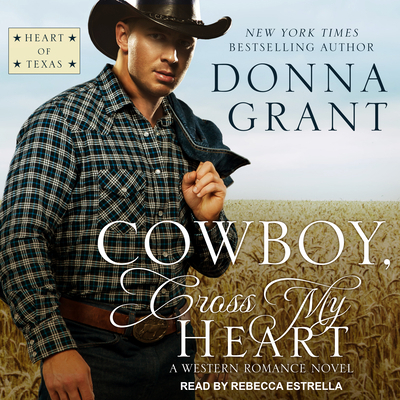 Cowboy, Cross My Heart: A Western Romance Novel 1541412958 Book Cover