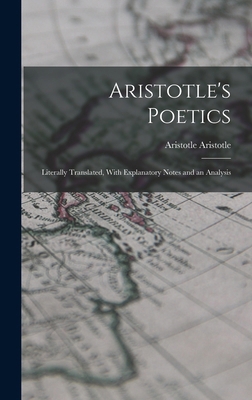 Aristotle's Poetics: Literally Translated, With... 1015603807 Book Cover