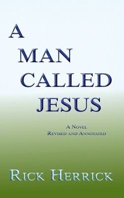A Man Called Jesus, Revised and Annotated 1632933985 Book Cover