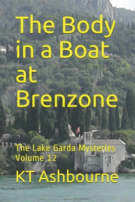 The Body in a Boat at Brenzone: The Lake Garda ... 1078274037 Book Cover