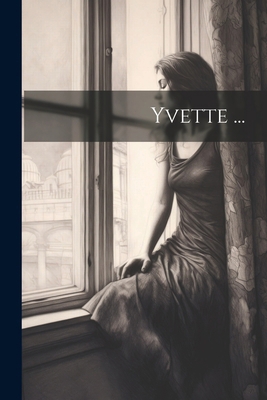Yvette ... [French] 1022534548 Book Cover