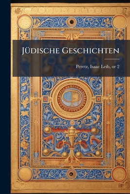 Jüdische Geschichten [German] 1245971654 Book Cover