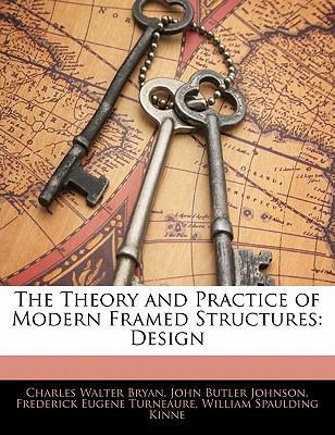 The Theory and Practice of Modern Framed Struct... 1142375854 Book Cover