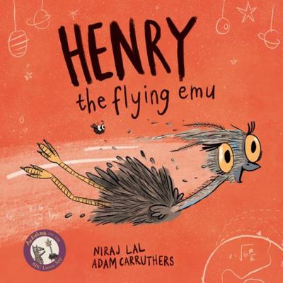 Henry the Flying Emu 1925868702 Book Cover