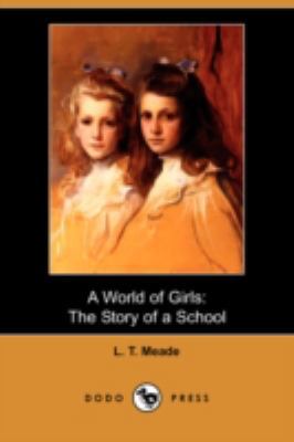 A World of Girls: The Story of a School (Dodo P... 1409918459 Book Cover