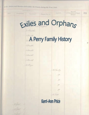 Exiles and Orphans: A Perry Family History 0648617807 Book Cover