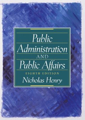 Public Administration and Public Affairs (8th E... 013027271X Book Cover
