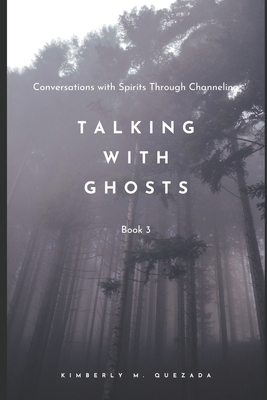 Talking with Ghosts: Book 3 B0D5HWKKP7 Book Cover