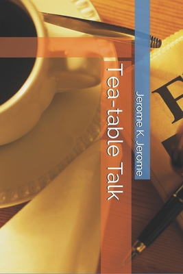 Tea-table Talk B084QL11HR Book Cover