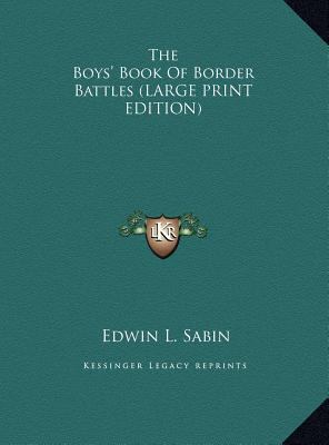 The Boys' Book of Border Battles [Large Print] 1169877095 Book Cover
