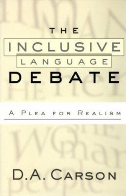 The Inclusive-Language Debate: A Plea for Realism 080105835X Book Cover