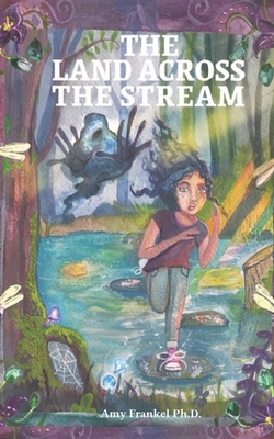 The Land Across The Stream 1734177802 Book Cover