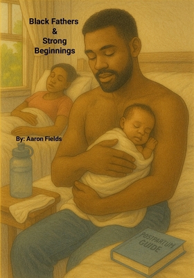 Black Fathers & Strong Beginnings 1953962688 Book Cover