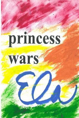 Princess Wars 1982068140 Book Cover