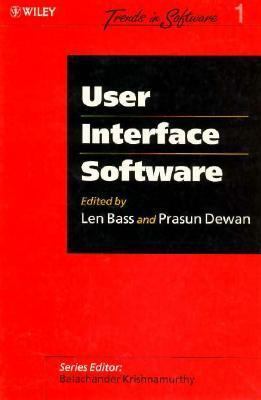 User Interface Software (Trends in Software) 0471937843 Book Cover