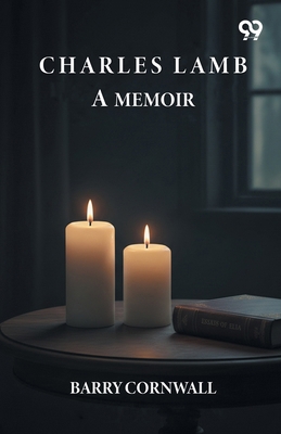 Charles Lamb: A Memoir 9376392515 Book Cover
