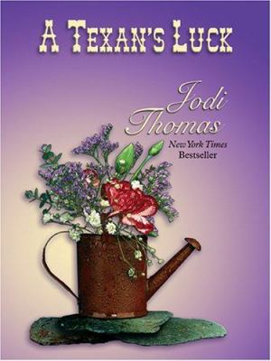 A Texan's Luck [Large Print] 1587249219 Book Cover