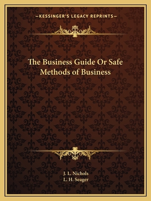 The Business Guide Or Safe Methods of Business 1162606223 Book Cover