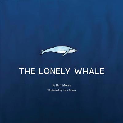 The Lonely Whale 1515292576 Book Cover