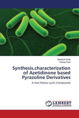 Synthesis, Characterization of Azetidinone Base... 3659500895 Book Cover