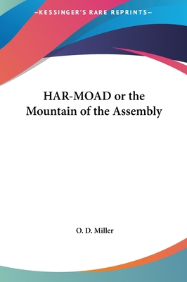 Har-Moad or the Mountain of the Assembly 1161409998 Book Cover