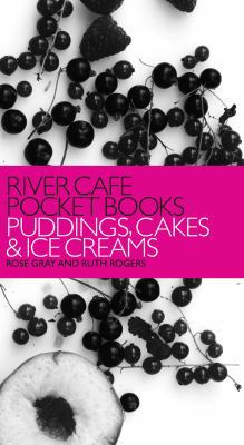 River Cafe Pocket Books: Puddings, Cakes and Ic... 0091914396 Book Cover