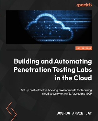 Building and Automating Penetration Testing Lab... 1837632391 Book Cover