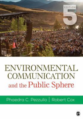 Environmental Communication and the Public Sphere 1506363598 Book Cover