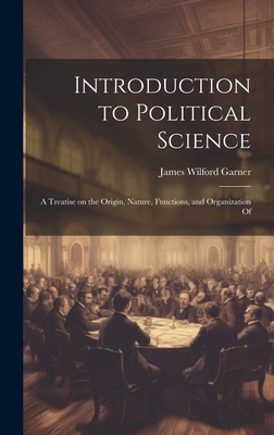 Introduction to Political Science; a Treatise o... 1019845678 Book Cover