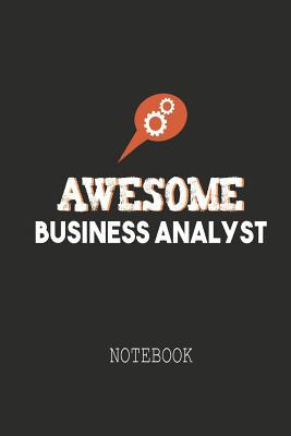 Awesome Business Analyst Notebook: A notebook I... 1098731646 Book Cover