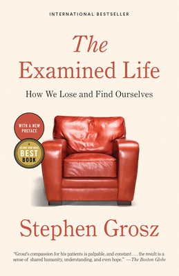 The Examined Life: How We Lose and Find Ourselves 0307359115 Book Cover