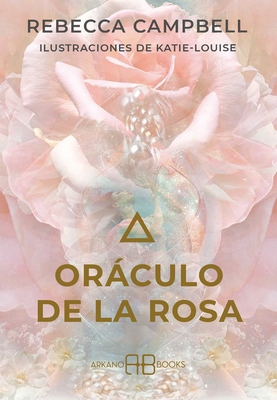 Oráculo de la Rosa: 44 Cartas Y Libro Guía [Spanish] 8417851593 Book Cover