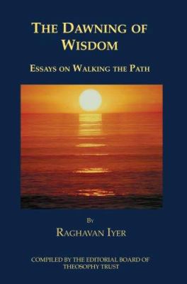 The Dawning of Wisdom: Essays on Walking the Path 0595406300 Book Cover